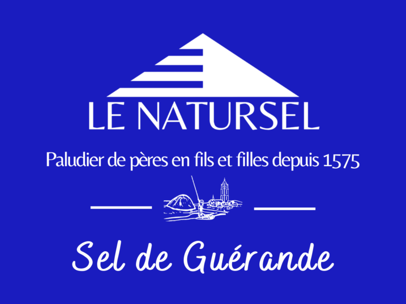 LE NATURSEL paludier producteur sel de Guérande de pères en fils et filles depuis 1575. vente directe boutique en ligne visites guidées de notre saline